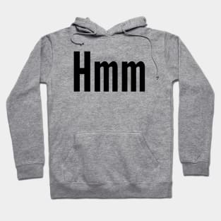 Hmm Hoodie